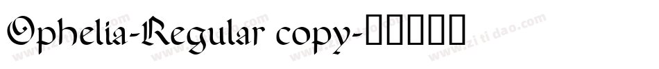 Ophelia-Regular copy字体转换